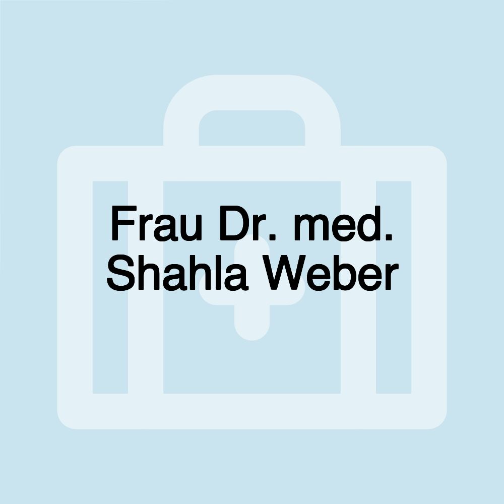 Frau Dr. med. Shahla Weber