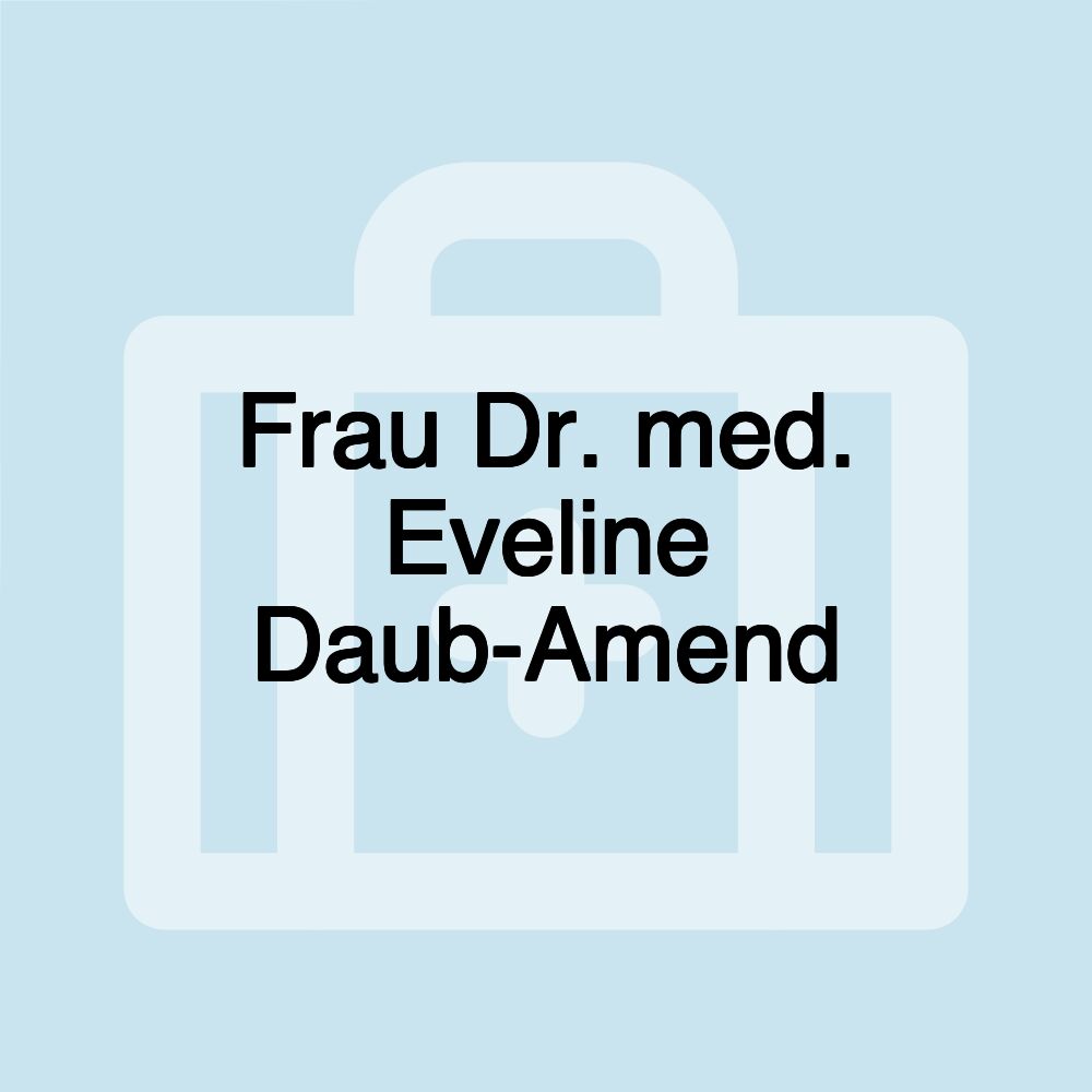 Frau Dr. med. Eveline Daub-Amend