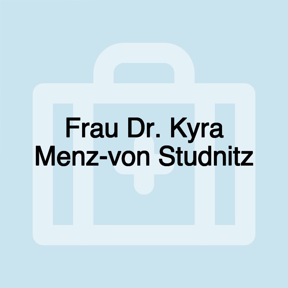 Frau Dr. Kyra Menz-von Studnitz