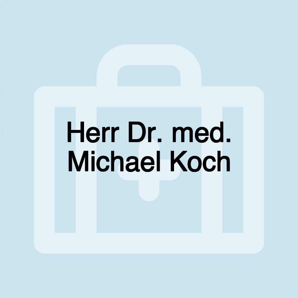 Herr Dr. med. Michael Koch