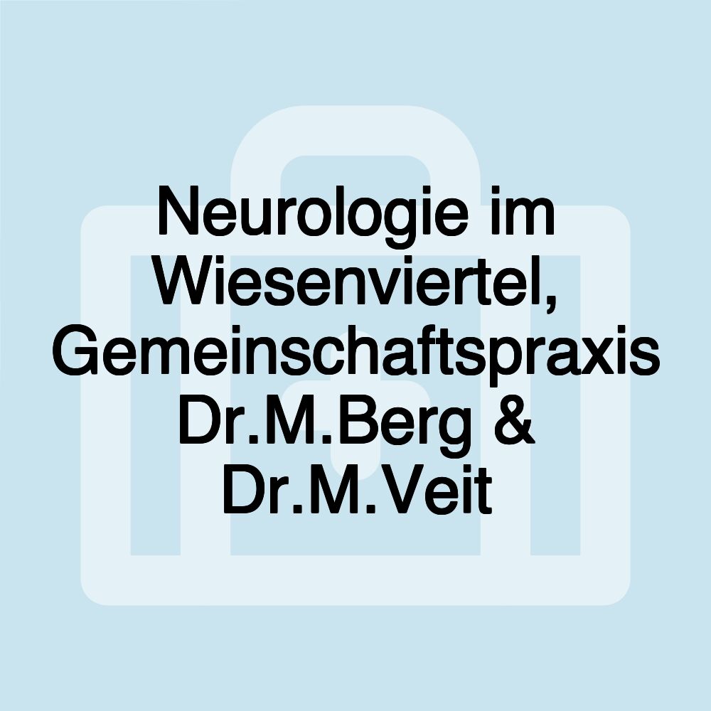 Neurologie im Wiesenviertel, Gemeinschaftspraxis Dr.M.Berg & Dr.M.Veit