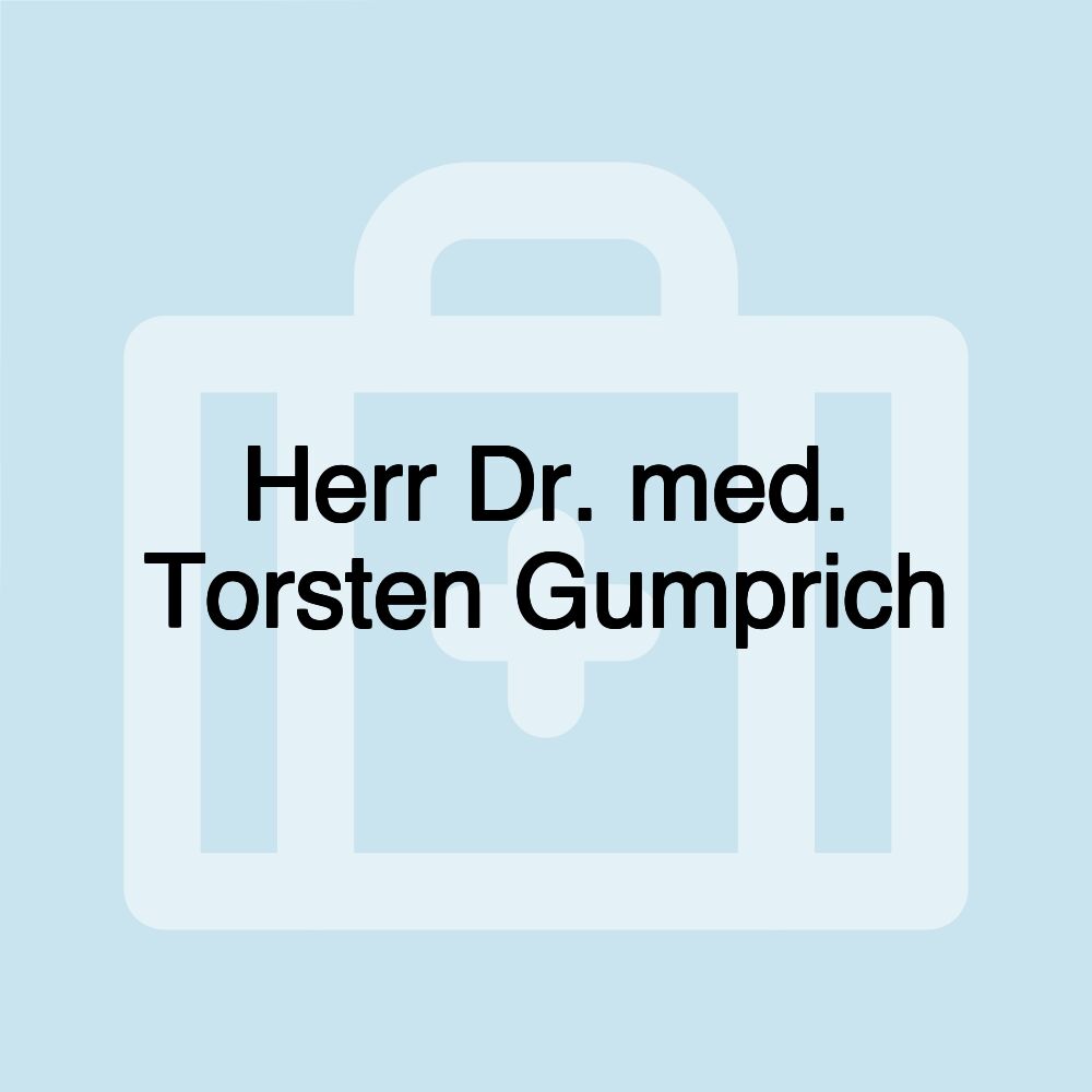 Herr Dr. med. Torsten Gumprich