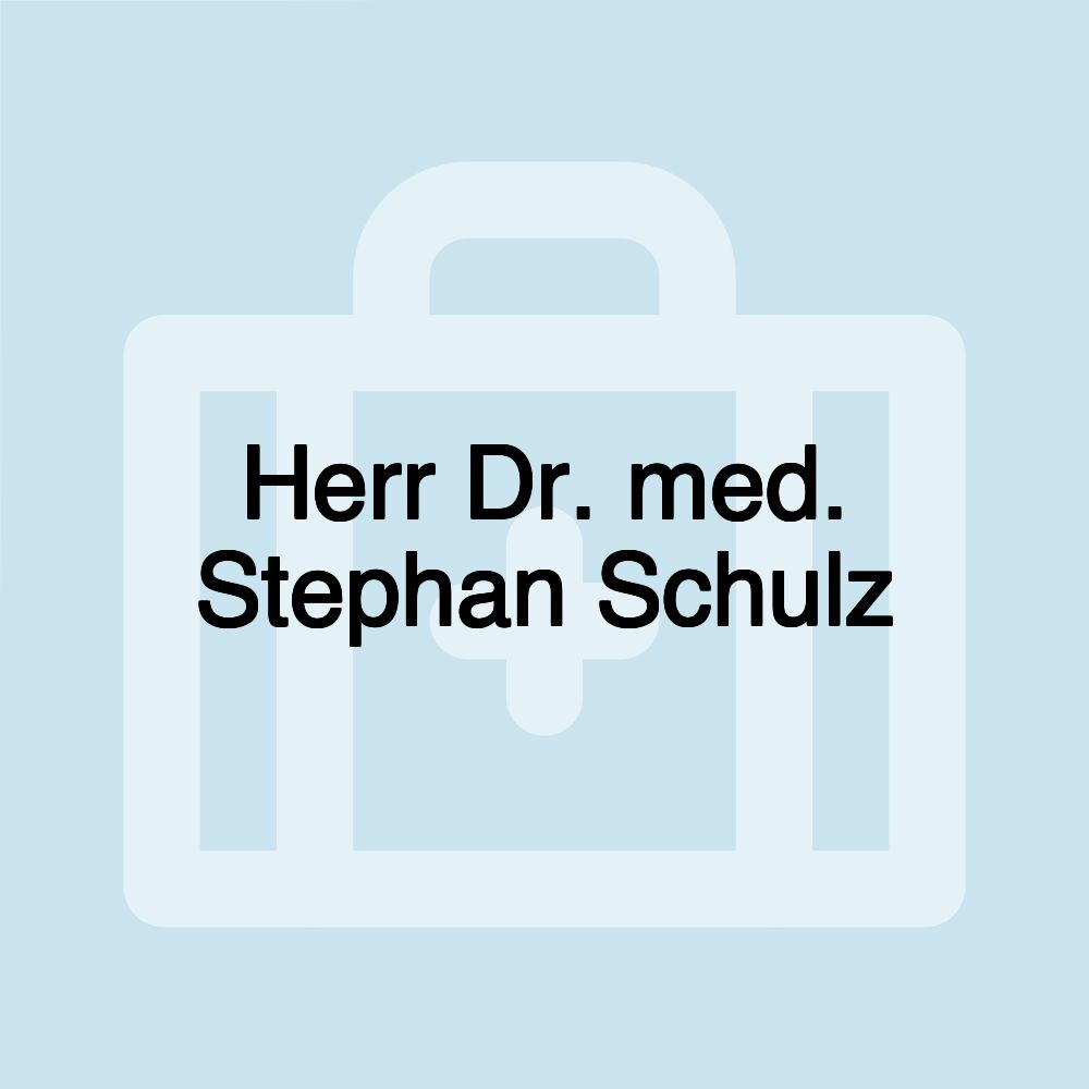 Herr Dr. med. Stephan Schulz