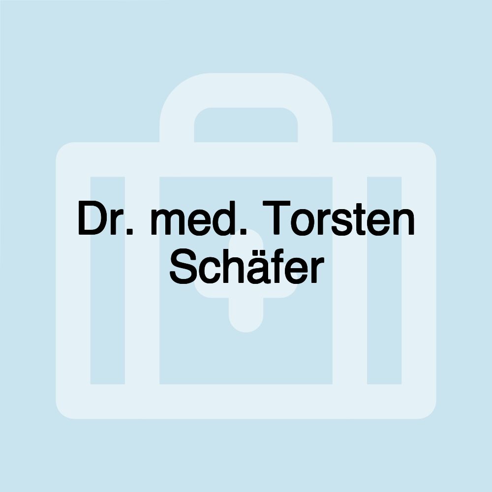 Dr. med. Torsten Schäfer