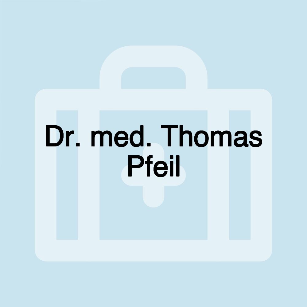 Dr. med. Thomas Pfeil