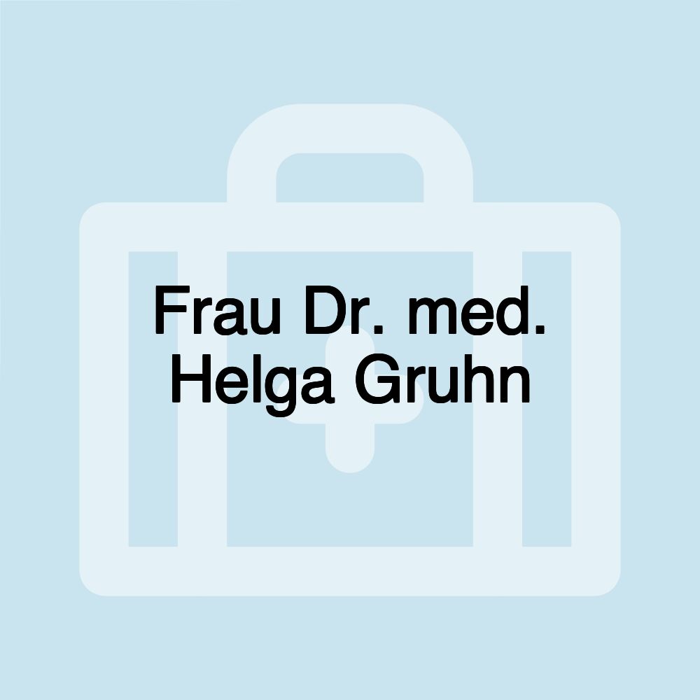 Frau Dr. med. Helga Gruhn