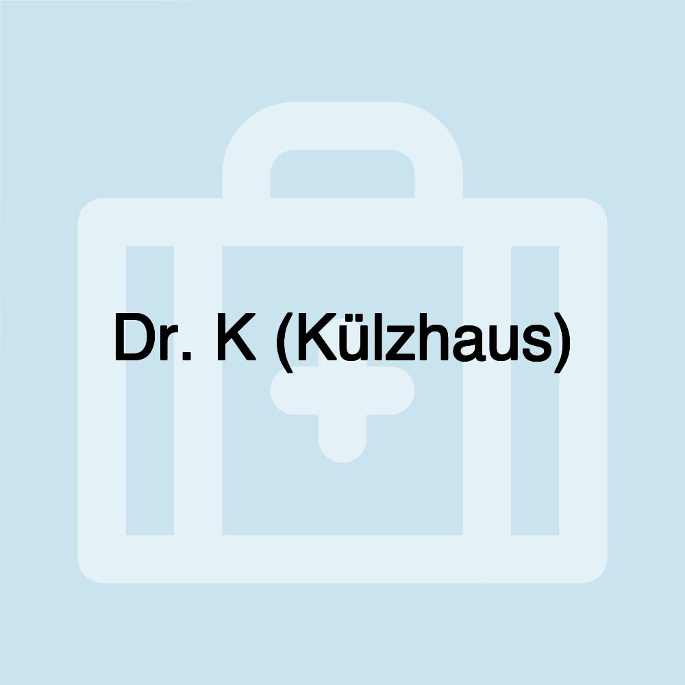 Dr. K (Külzhaus)