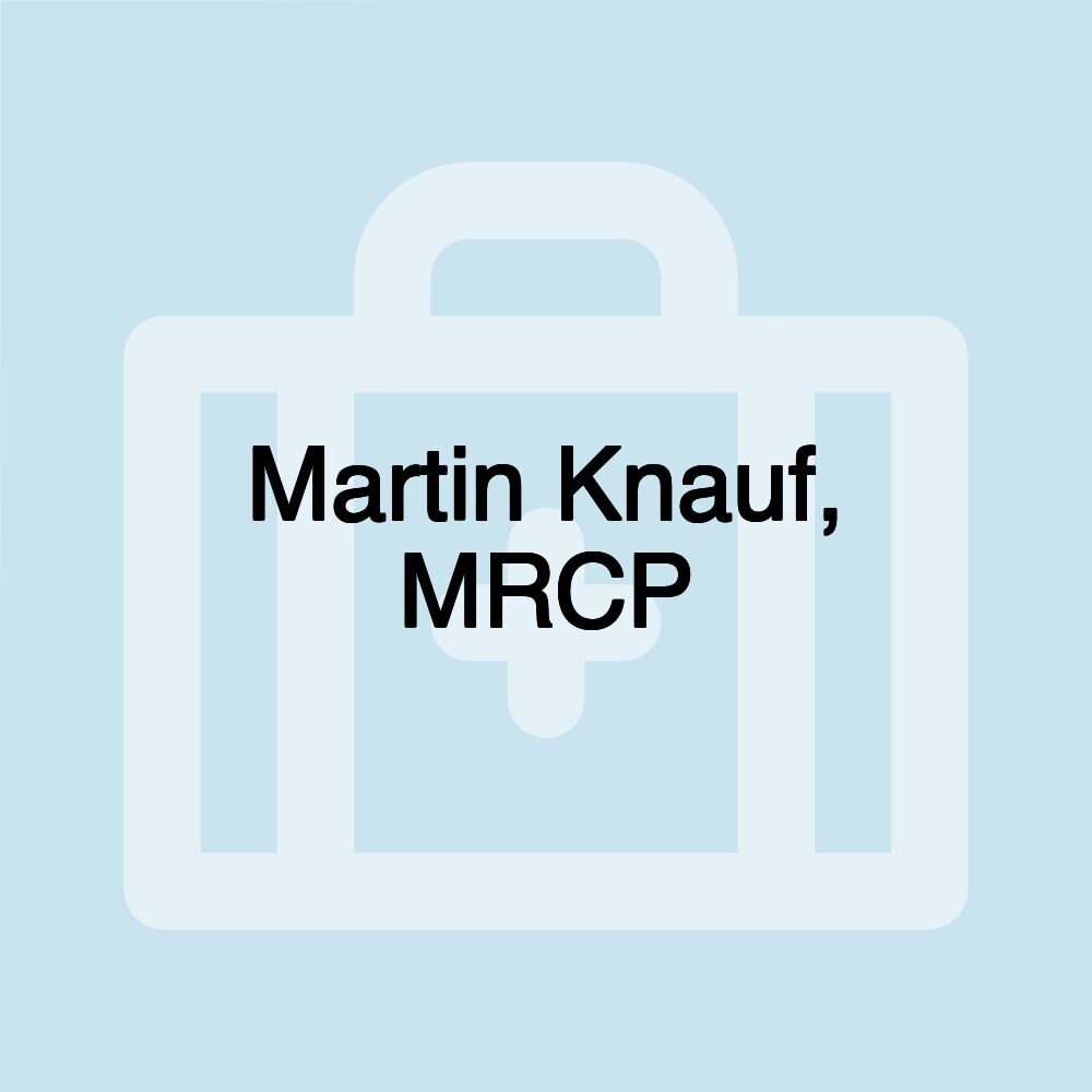 Martin Knauf, MRCP