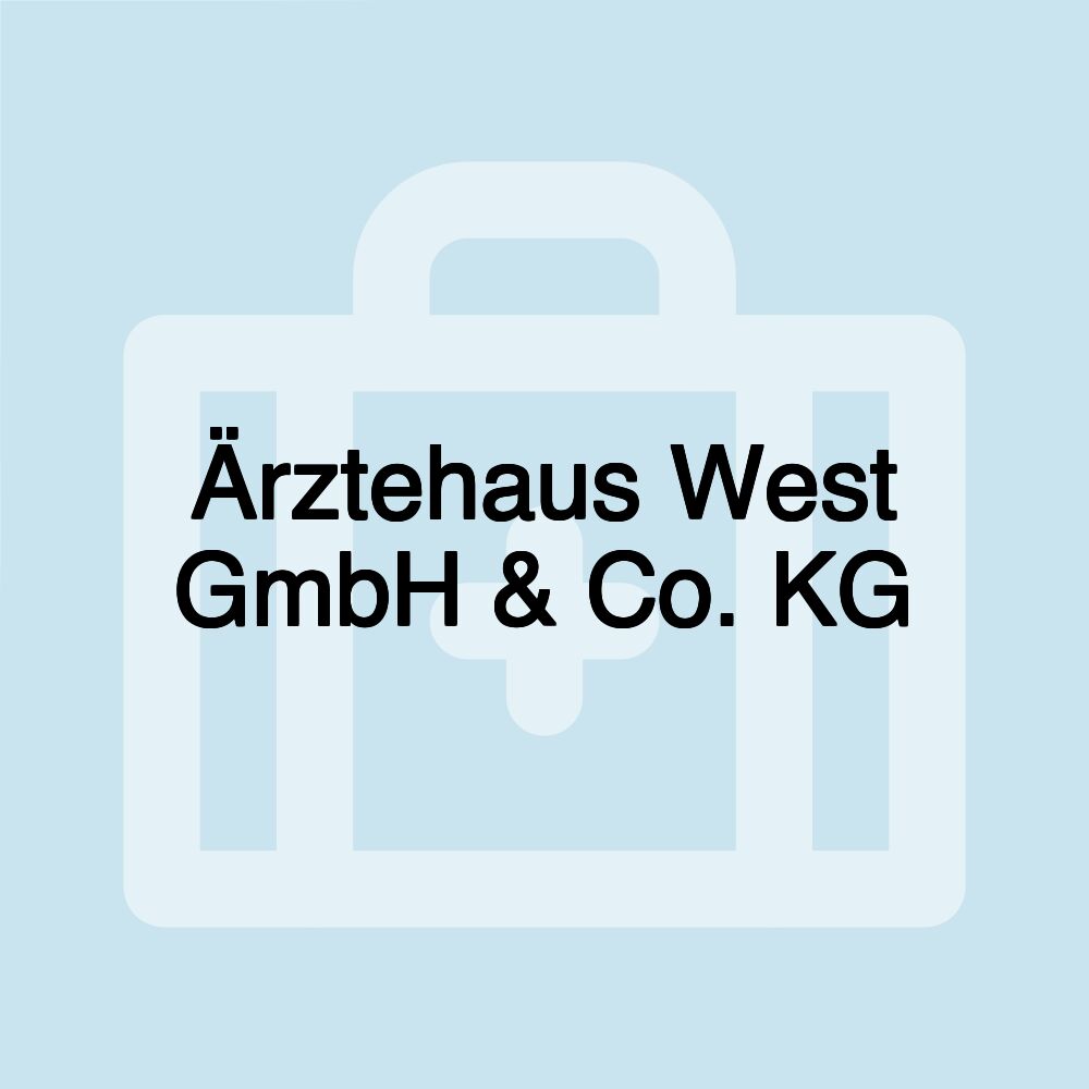 Ärztehaus West GmbH & Co. KG