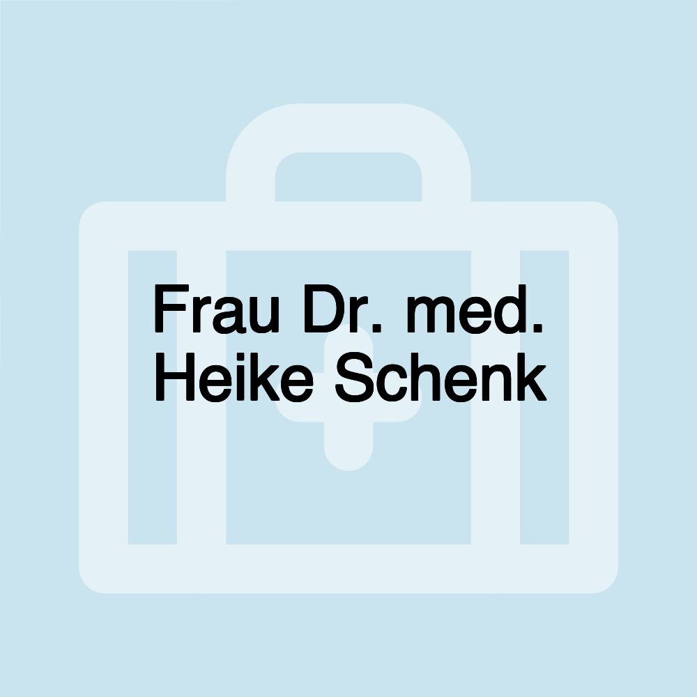 Frau Dr. med. Heike Schenk