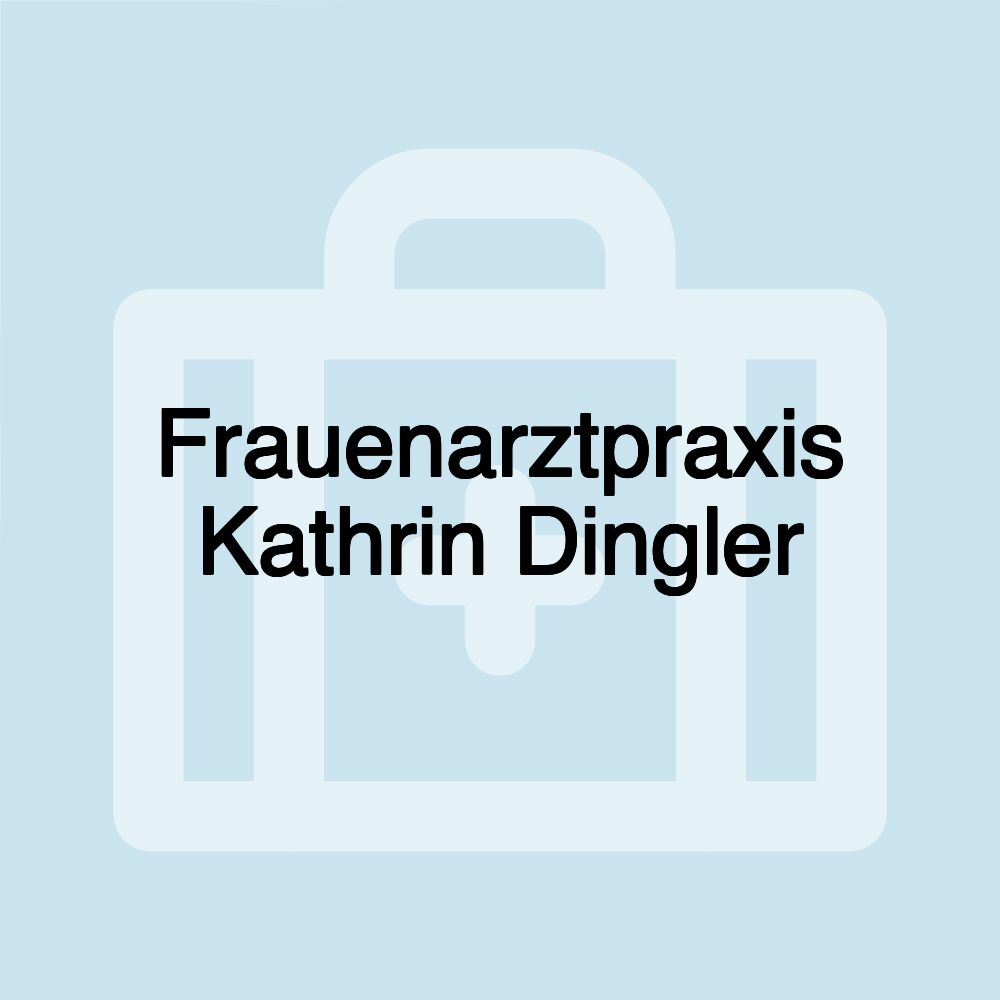 Frauenarztpraxis Kathrin Dingler