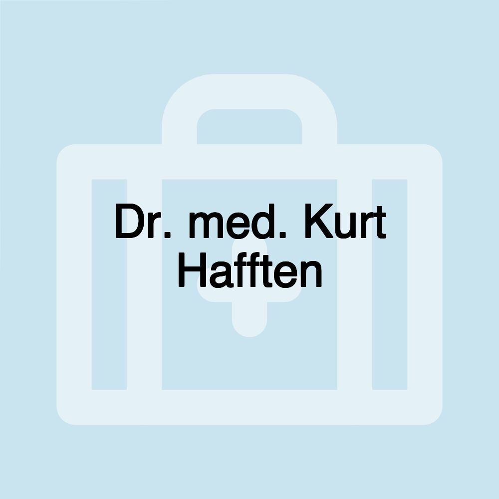 Dr. med. Kurt Hafften