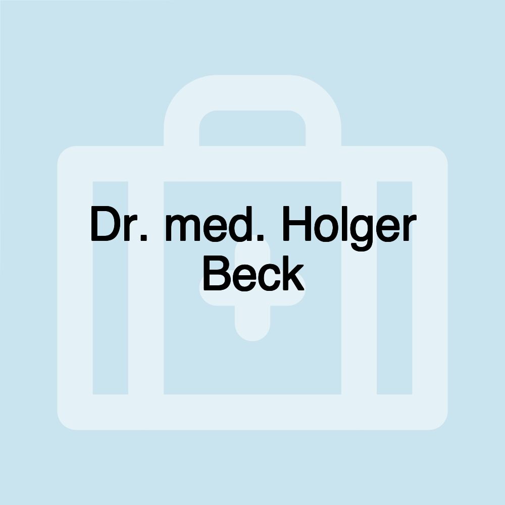 Dr. med. Holger Beck