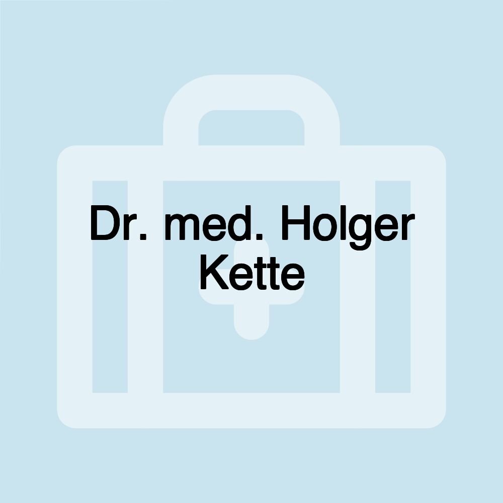 Dr. med. Holger Kette