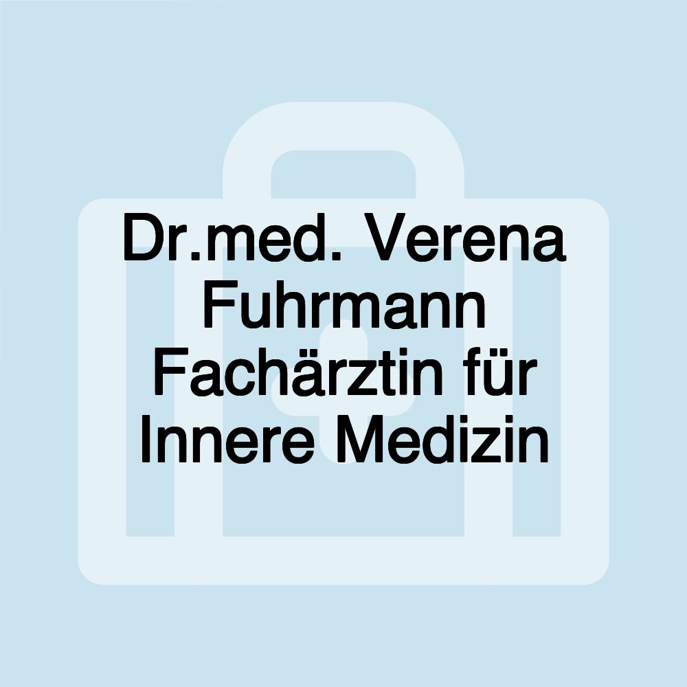 Dr.med. Verena Fuhrmann Fachärztin für Innere Medizin