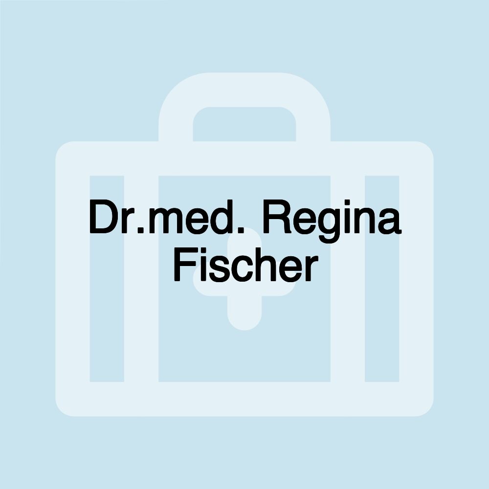 Dr.med. Regina Fischer