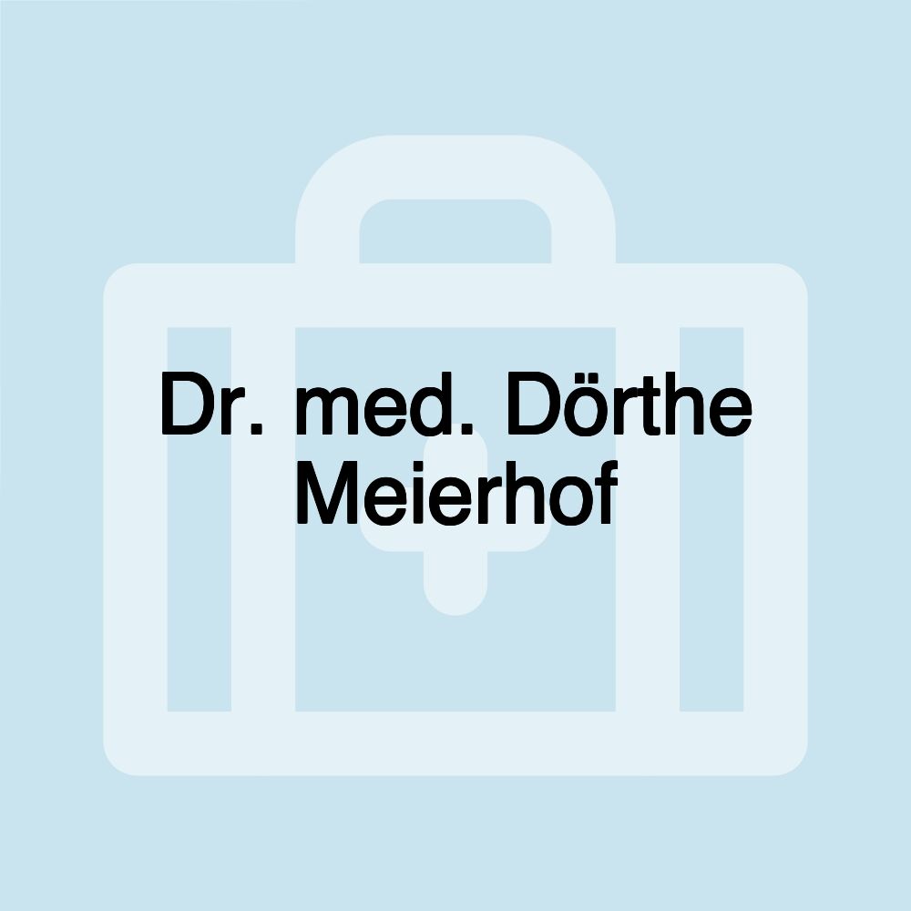 Dr. med. Dörthe Meierhof