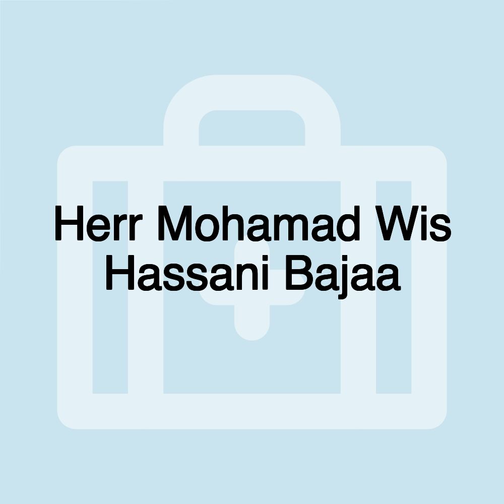 Herr Mohamad Wis Hassani Bajaa