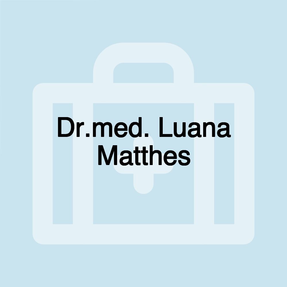 Dr.med. Luana Matthes