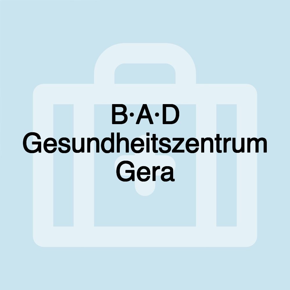 B·A·D Gesundheitszentrum Gera