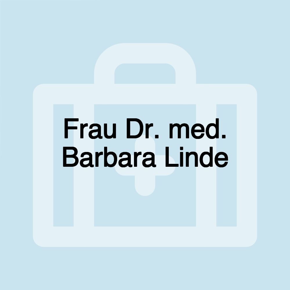 Frau Dr. med. Barbara Linde