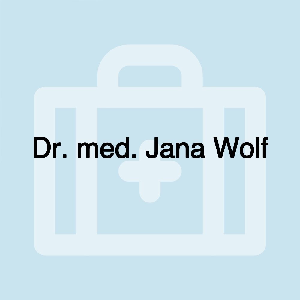 Dr. med. Jana Wolf