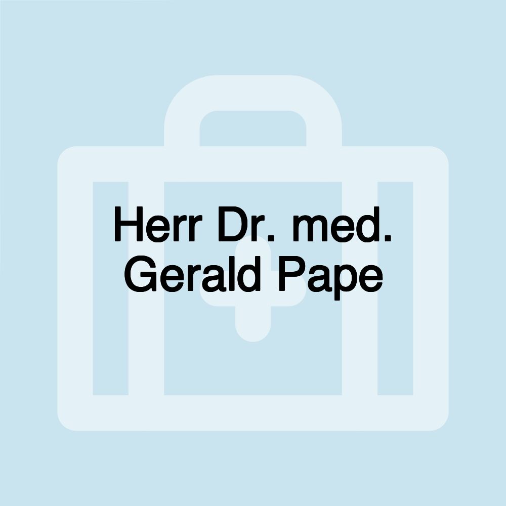 Herr Dr. med. Gerald Pape