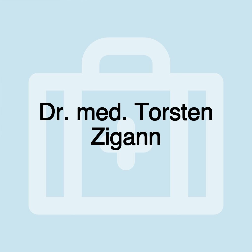 Dr. med. Torsten Zigann