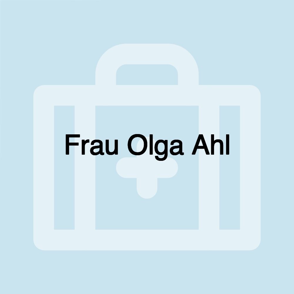 Frau Olga Ahl