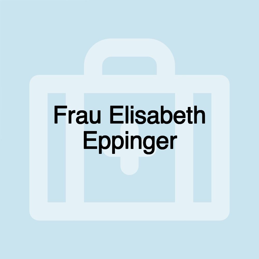 Frau Elisabeth Eppinger