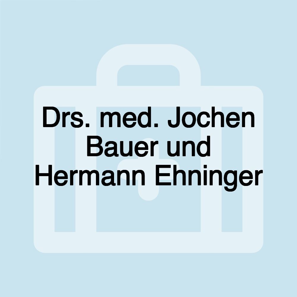 Drs. med. Jochen Bauer und Hermann Ehninger