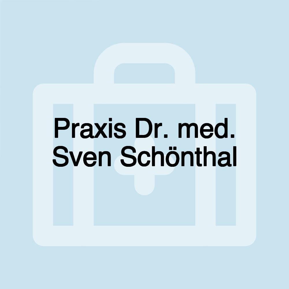 Praxis Dr. med. Sven Schönthal