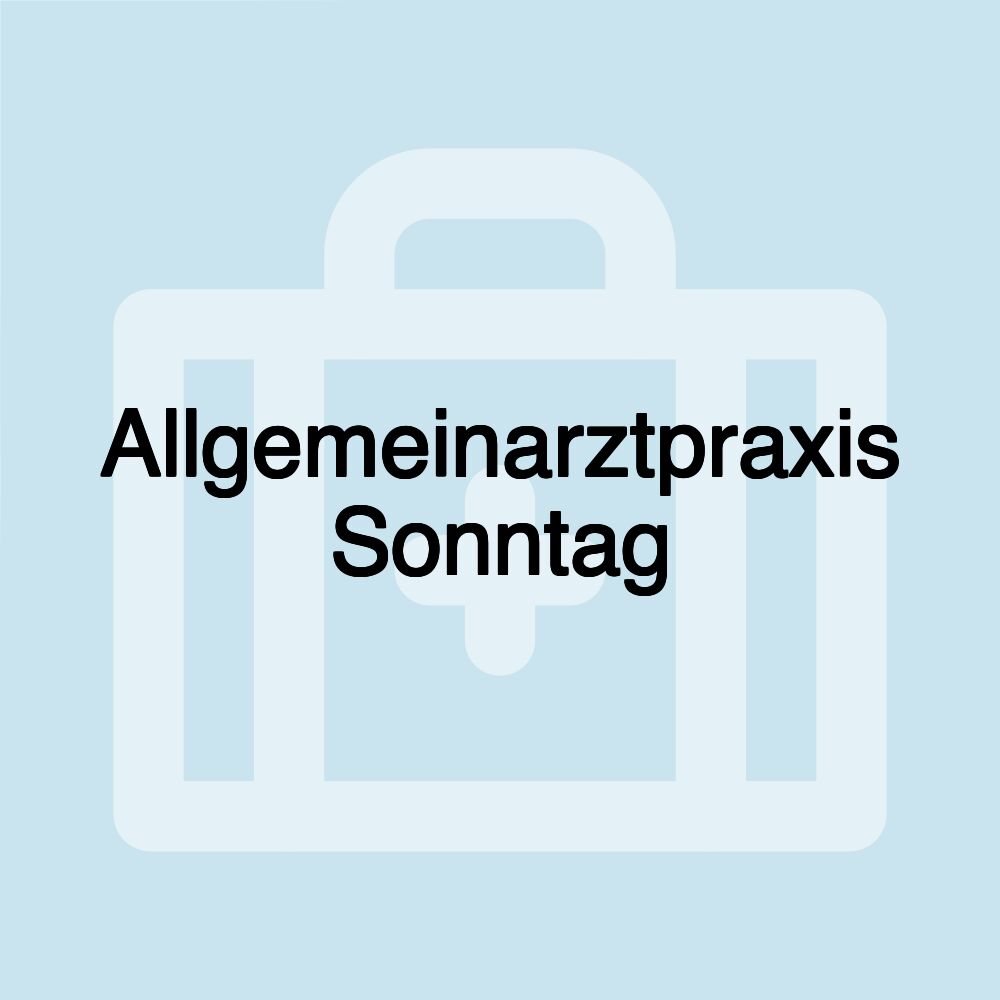 Allgemeinarztpraxis Sonntag