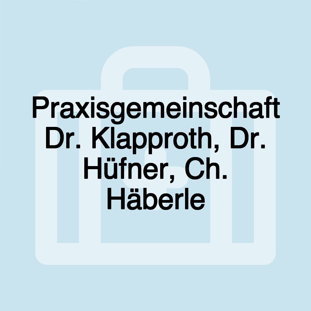 Praxisgemeinschaft Dr. Klapproth, Dr. Hüfner, Ch. Häberle