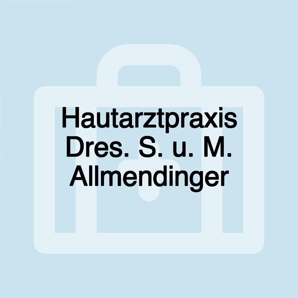 Hautarztpraxis Dres. S. u. M. Allmendinger