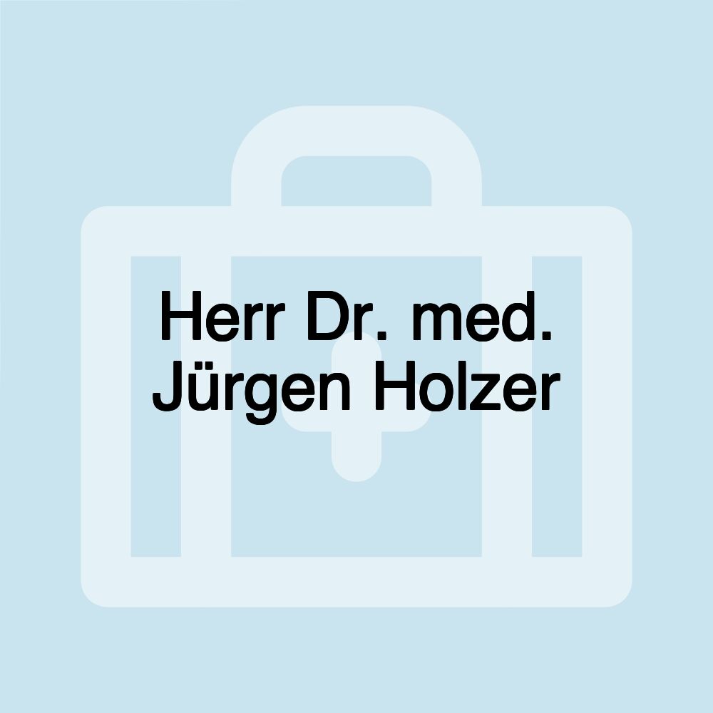 Herr Dr. med. Jürgen Holzer