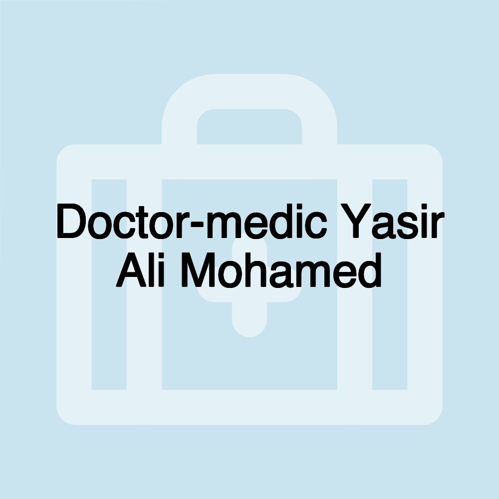 Doctor-medic Yasir Ali Mohamed