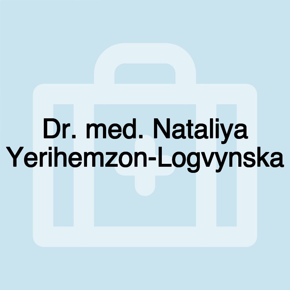 Dr. med. Nataliya Yerihemzon-Logvynska