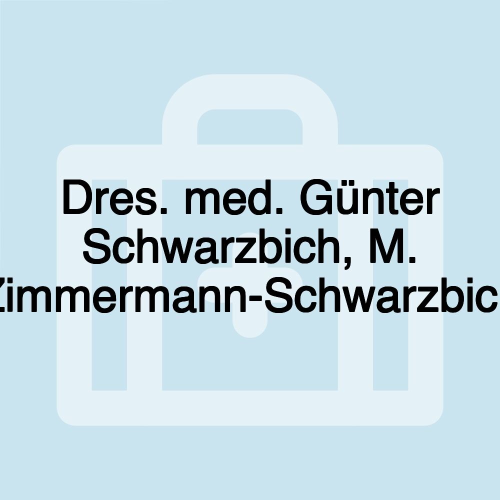 Dres. med. Günter Schwarzbich, M. Zimmermann-Schwarzbich