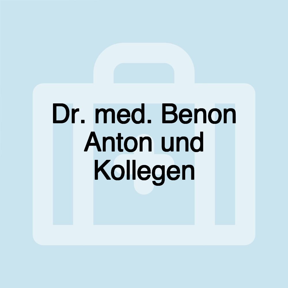 Dr. med. Benon Anton und Kollegen