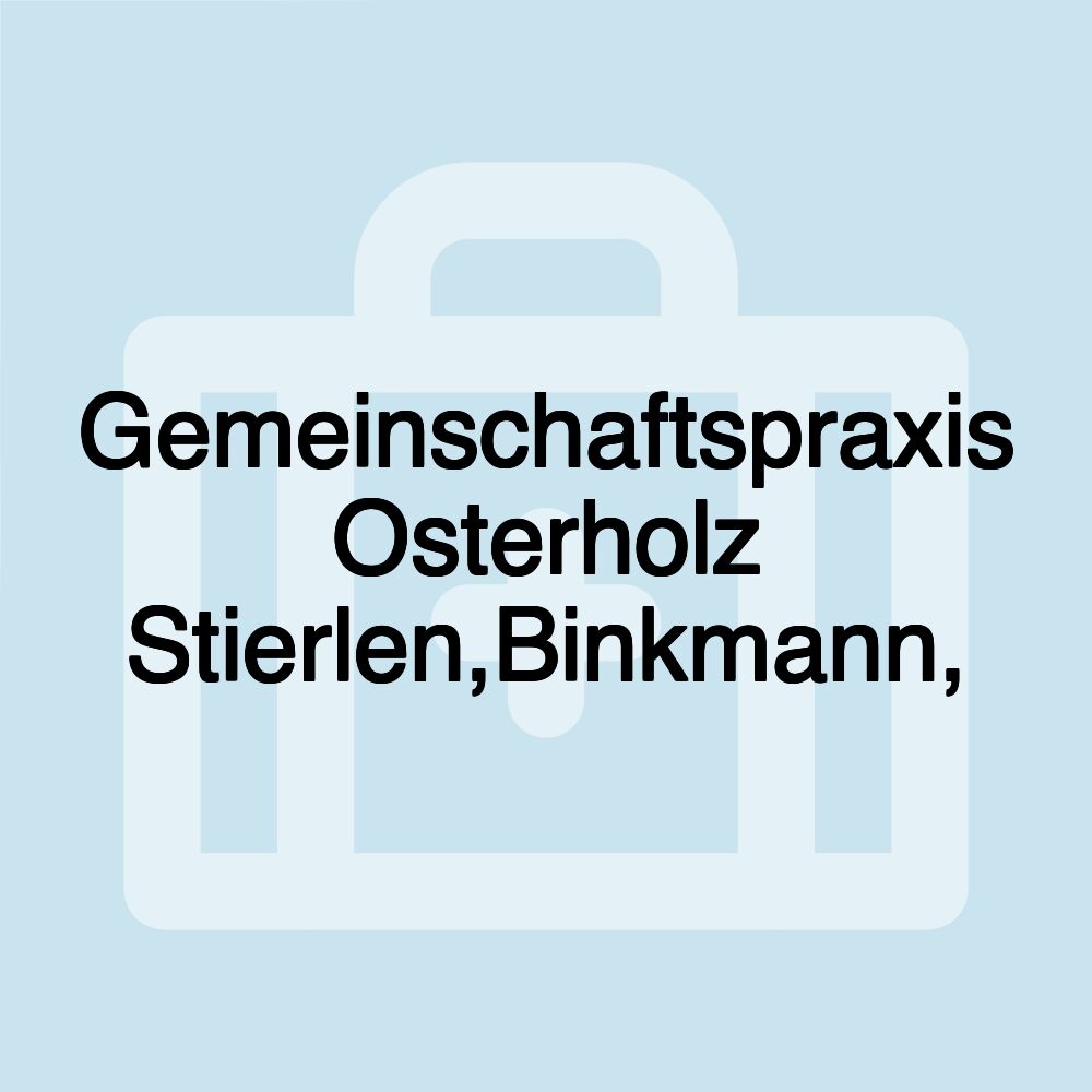 Gemeinschaftspraxis Osterholz Stierlen,Binkmann,