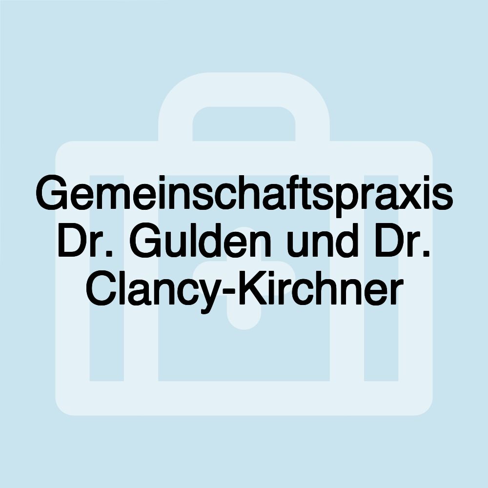 Gemeinschaftspraxis Dr. Gulden und Dr. Clancy-Kirchner