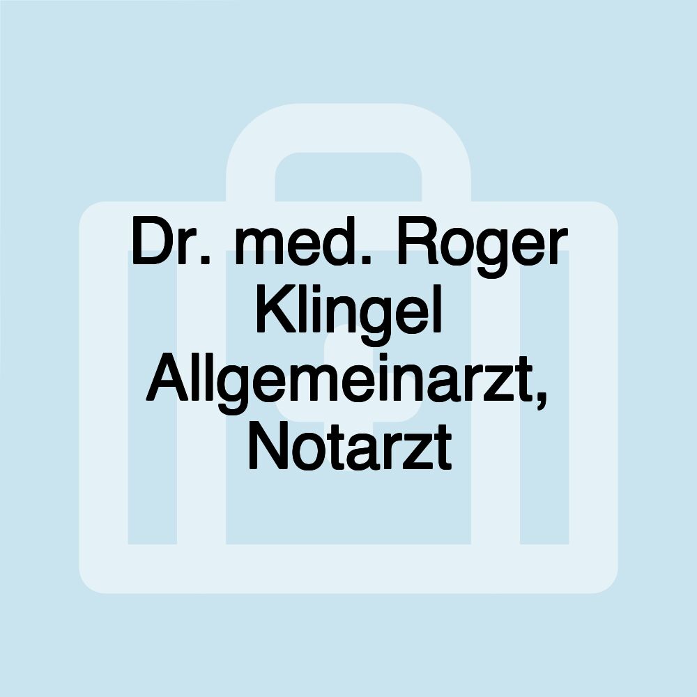 Dr. med. Roger Klingel Allgemeinarzt, Notarzt