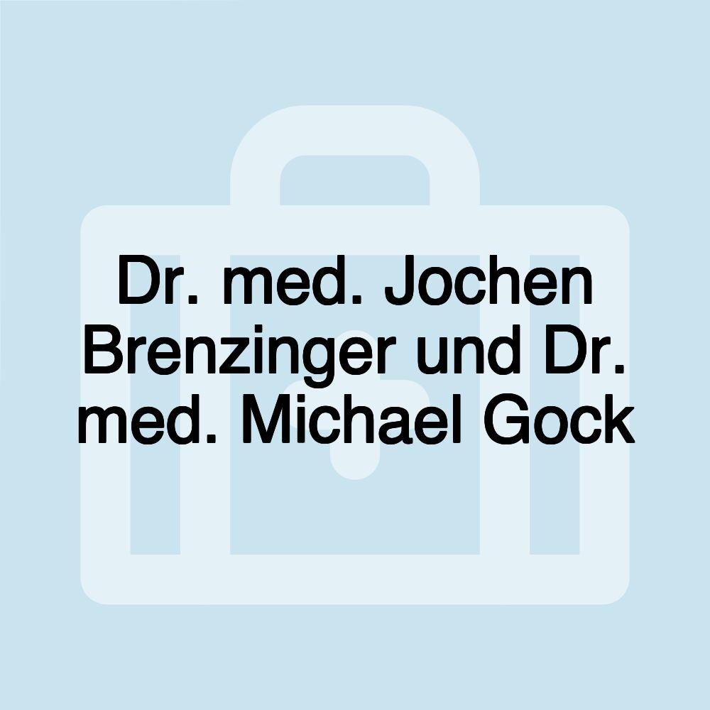 Dr. med. Jochen Brenzinger und Dr. med. Michael Gock