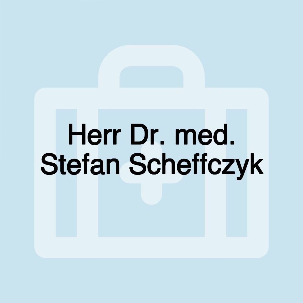 Herr Dr. med. Stefan Scheffczyk