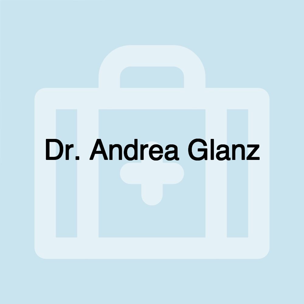 Dr. Andrea Glanz