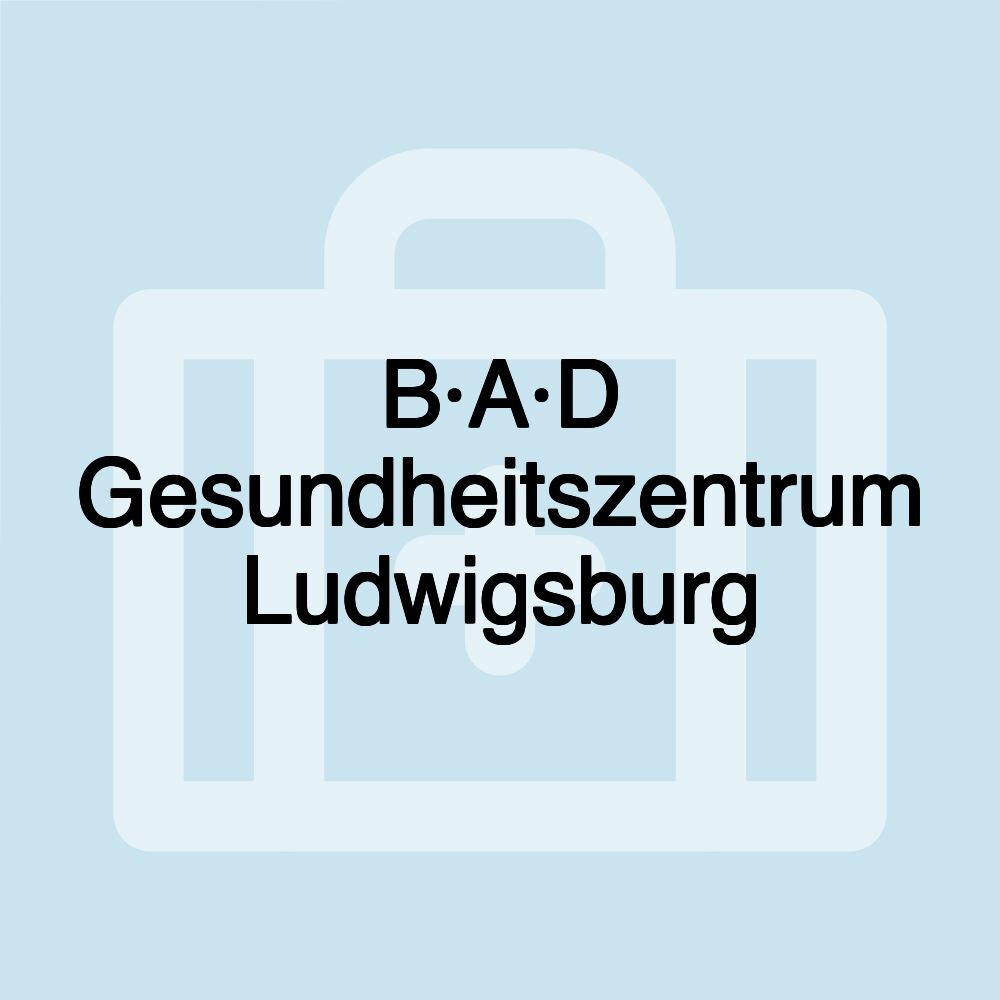 B·A·D Gesundheitszentrum Ludwigsburg