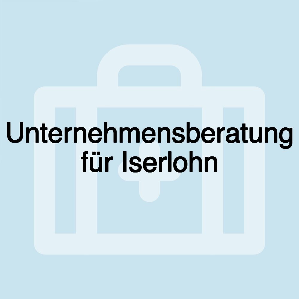 Unternehmensberatung für Iserlohn