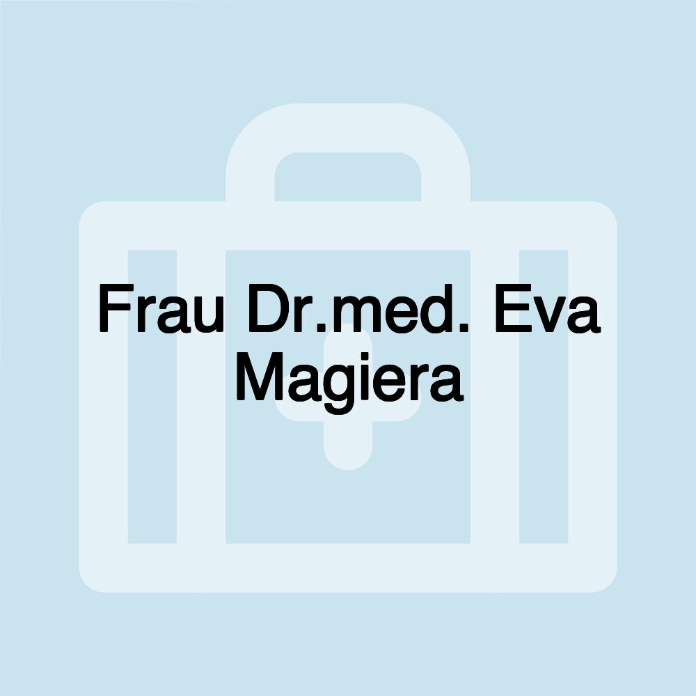 Frau Dr.med. Eva Magiera