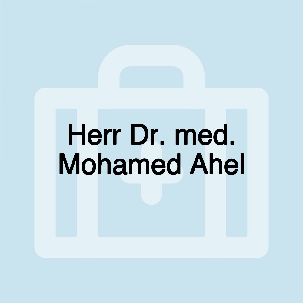 Herr Dr. med. Mohamed Ahel